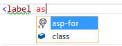 The user has typed an opening bracket, the HTML element name "label", and begins to type an attribute name ("as"). IntelliSense presents a dialog of suggestions with "asp-for" selected.